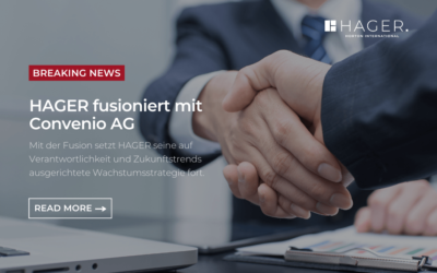 HAGER weiter auf Expansionskurs -Fusion mit Personalberatung Convenio AG