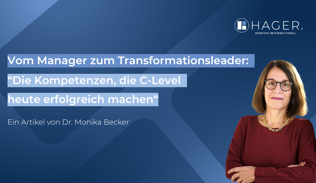 Vom Manager zum Transformationsleader: „Die Kompetenzen, die C-Level heute erfolgreich machen“  