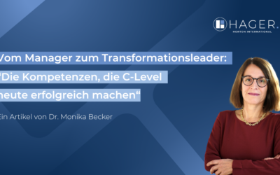 Vom Manager zum Transformationsleader: “Die Kompetenzen, die C-Level heute erfolgreich machen“  