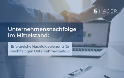 Unternehmensnachfolge im Mittelstand: Erfolgreiche Nachfolgeplanung für nachhaltigen Unternehmenserfolg