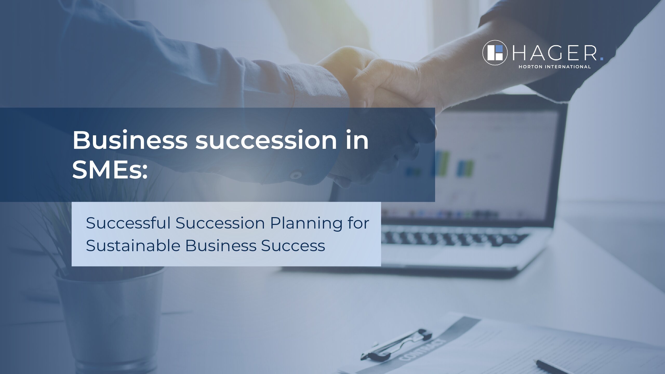 Business Succession in SMEs: Successful Succession Planning for Sustainable Business Success